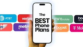 The BEST Cell Phone Plans for 2024!