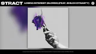 Stract - Losing Interest (Slowed Version) [feat. Shiloh Dynasty]