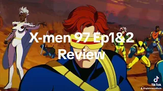 X-men 97 ep 1 and 2 review