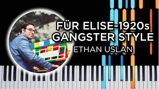 Für Elise - 1920s Gangster Style (Arr. Ethan Uslan) - Piano Tutorial