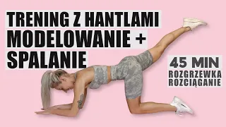 MODELOWANIE + SPALANIE ✔ | TRENING Z HANTLAMI | 45 MIN. | Agata Zając