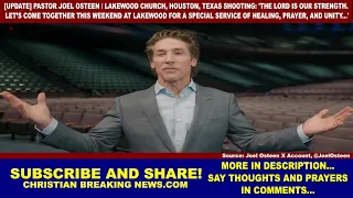 [UPDATE] Pastor Joel Osteen / Lakewood Church, Houston, Texas Shooting: 'COME TOGETHER THIS WEEKEND'