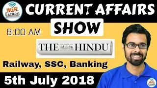 8:00 AM - CURRENT AFFAIRS SHOW 5th July | RRB ALP/Group D, SBI Clerk, IBPS, SSC, KVS, UP Police