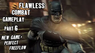 The Dark Knight returns in Arkham city - Combat Gameplay #6 NG+