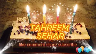 Tahreem Sehar Happy Birthday to you🎂🎂 Song with Names💖💖