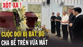 🔴Tin Mới! Xót Xa Cuộc Đời Của 1 Linh Mục Vừa Mới Qua Đời - Xin Cầu Nguyện Cha Giuse Phạm Kim Điệp