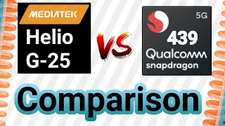 MediaTek Helio G 25 vs Snapdragon 439 Processor Comparison Which Is Better ?