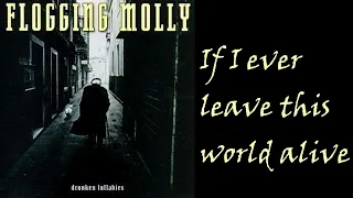 Flogging Molly - "If I Ever Leave This World Alive" A Lyric Music Video