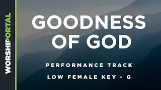 Goodness of God - Low Female Key of G - Performance Track