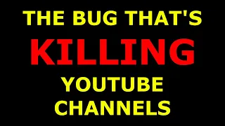 This bug has been KILLING YouTube channels - The invalid traffic bug