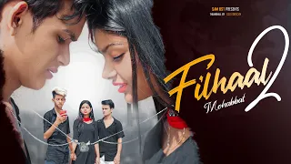 Filhaal 2 Mohabbat | Sad Love Story |Sam Bst|Spshreya | Akshay Kumar | BPraak | Latest Sad Song 2021