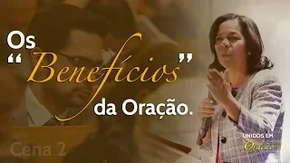 Benefícios da Oração - Rosana Fonseca - 22.08.18