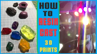 How to Resin Cast 3D Printed Parts - Making Realistic Infinity Stones!