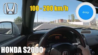 Honda S2000 ⏱ 100 » 200 km/h DRAGY 📈✔️