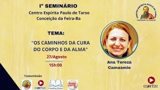 Os Caminhos da Cura do Corpo e da Alma por Ana Tereza Camasmie