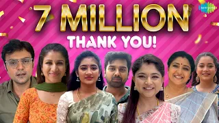 Thanks For 7 Million Subscribers 🎆🥳| Iniya | Ilakkiya | Anbe Vaa | Saregama TV Shows Tamil