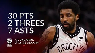 Kyrie Irving 30 pts 2 threes 7 asts vs Wizards 21/22 seasons