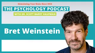 Bret Weinstein on Uniting America [Video] || The Psychology Podcast