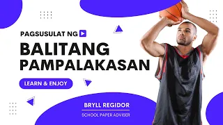 Campus Journalism: Pagsulat ng Balitang Isports | Sports Writing | Special Program in Journalism