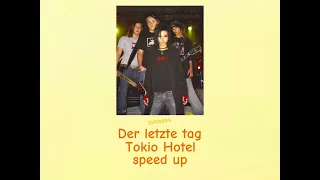 Der letzte tag-Tokio Hotel speed up