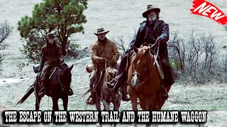 The Escape on the Western Trail and the Humane Waggon - Best Western Cowboy Full Episode Movie HD