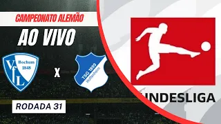 AO VIVO - VfL BOCHUM X 1899 Hoffenheim - { Campeonato Alemão } - Rodada 31