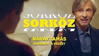 Náray Tamás: Barbara – A végzet | Sorköz #6