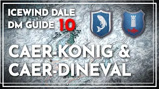 Caer Dineval & Caer Konig | Icewind Dale DM Guide