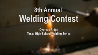 Cypress Ridge 8th Annual Welding Contest