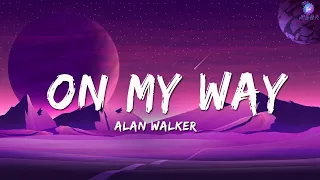 On My Way - Alan Walker, Sabrina Carpenter & Farruko (Lyrics)