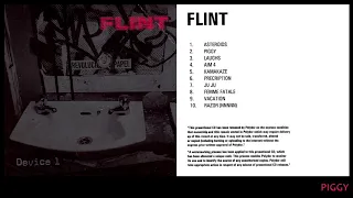 Flint - Device 1 Album - Track 2 - Piggy