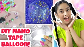 Mini Vlog 124 - DIY Nano Tape Balloon 😱 | *Viral Balloon* 🎀🤩 | Riya's Amazing World