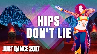 Just Dance 2017: Hips Don’t Lie by Shakira Ft. Wyclef Jean- Official Track Gameplay [US]