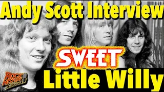 Andy Scott on Sweet's Big Hit "Little Willy"