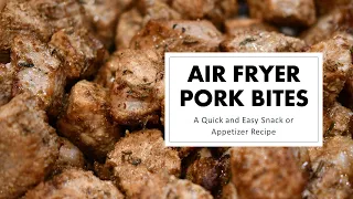 Air Fryer Pork Bites