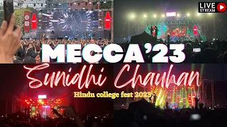 Mecca’23 Hindu college fest 2023 | #SunidhiChauhan live performance