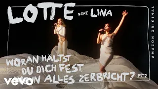 LOTTE & LINA - WORAN HÄLTST DU DICH FEST PT. 2 (Four Elements Session - Amazon Original)