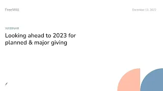 Webinar: Looking ahead to 2023 for planned and major giving