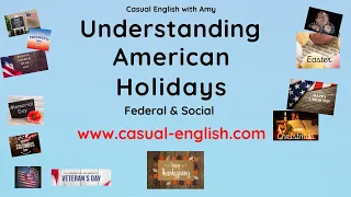 Understanding American Holidays in 5 minutes! US Federal Holidays & Social Holidays.