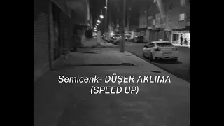 Semicenk - Düşer Aklıma (Speed Up)