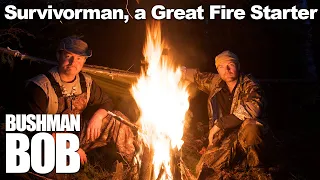 Bushman Bob | Episode 27 | Survivorman, a great fire starter!
