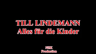 Till Lindemann - Alles für die Kinder(Lyrics)