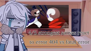 4/5 strongest sanses react to error 404 sans vs fatal sans | gacha club | sans aus | read desc