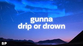 Gunna - Drip or Drown (Lyrics) | two accounts, yeah