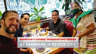 American 5 Course Thanksgiving Dinner at Sanborns In Mexico City!