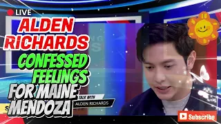 ALDEN RICHARDS INAMIN NA NAGKAGUSTO KAY MAINE MENDOZA #aldub  #aldenrichards #mainemendoza