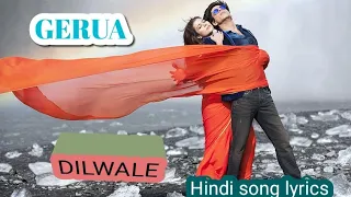 GERUA - Sha Rukh Khan ll Kajol ll DILWALE ll pritom ll Hindi song lyrics ll