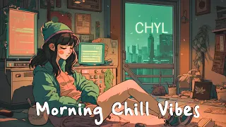 Chill Music Playlist 🍃 Chill songs when you want to feel motivated and relaxed ~ morning songs