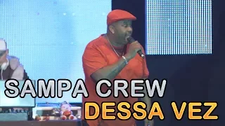 SAMPA CREW - DESSA VEZ (DVD 30 ANOS - UMA NOITE PARA SEMPRE)[HD]