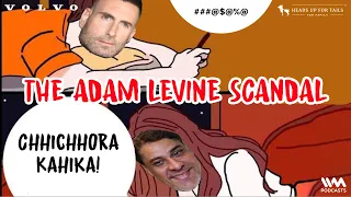 THE ADAM LEVINE SCANDAL | Excerpt from CnB #1041 | @VolvoCarsIndia | @HeadsUpForTailsOfficial